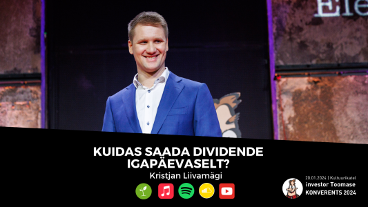 Investeerimisklubi | Kristjan Liivamägi: kuidas saada dividende igapäevaselt?