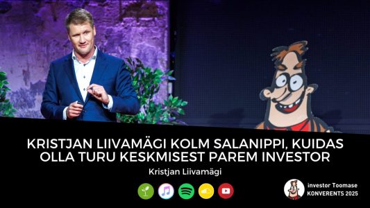 Investeerimisklubi | Kristjan Liivamägi kolm salanippi, kuidas olla turu keskmisest parem investor
