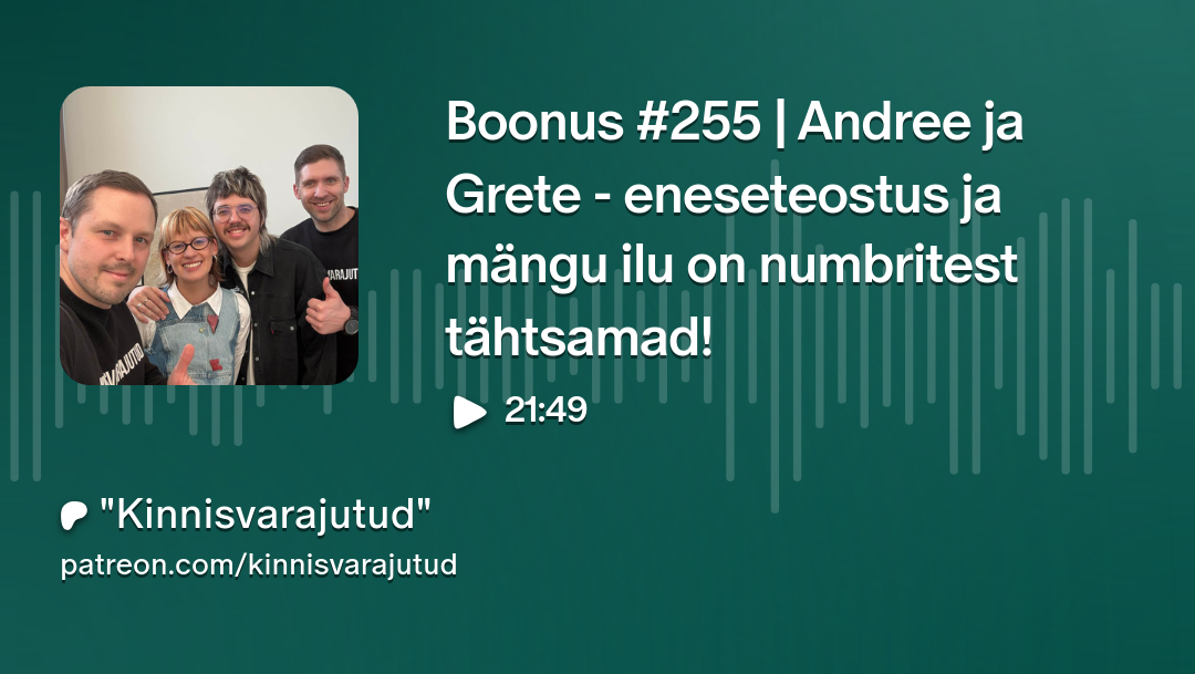 “Kinnisvarajutud” podcasti boonusosas #255 on meie stuudios diivanil koha sisse võtnud toitlustus- ja majutusettevõtja Andree Prees ning disainer Grete Lehemaa.